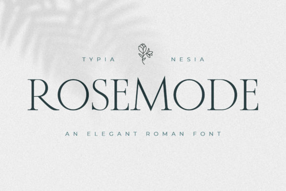 Rosemode: A Serif Font That Whispers Romance